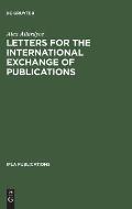 Letters for the International Exchange of Publications: A Guide to Their Composition in English, French, German, Russian and Spanish