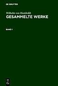 Humboldt, Wilhelm von: Gesammelte Werke. Band 1