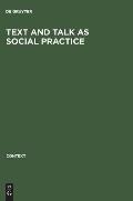 Text and Talk as Social Practice: Discourse Difference and Division in Speech and Writing