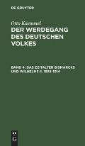 Das Zeitalter Bismarcks Und Wilhelms II. 1855-1914