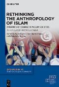 Rethinking the Anthropology of Islam: Dynamics of Change in Muslim Societies. in Honour of Roman Loimeier