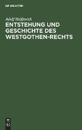Entstehung Und Geschichte Des Westgothen-Rechts
