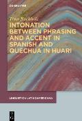 Intonation Between Phrasing and Accent: Spanish and Quechua in Huari