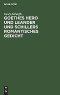 Goethes Hero Und Leander Und Schillers Romantisches Gedicht