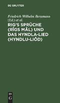 Rig's Spr?che (R?gs M?l) und das Hyndla-Lied (Hyndlu-Li?d)