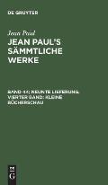 Jean Paul's S?mmtliche Werke, Band 44, Neunte Lieferung. Vierter Band: Kleine B?cherschau