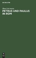 Petrus Und Paulus in ROM: Liturgische Und Arch?ologische Studien