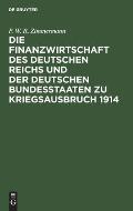 Die Finanzwirtschaft Des Deutschen Reichs Und Der Deutschen Bundesstaaten Zu Kriegsausbruch 1914