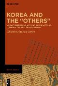 Korea and the Others: Studies on Korean Actions and Reactions Towards the Rest of the World
