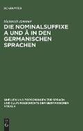 Die Nominalsuffixe A und ? in den germanischen Sprachen
