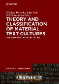 Theory and Classification of Material Text Cultures: Concluding Volume of the CRC 933