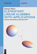 Elementary Linear Algebra with Applications: Matlab(r), Mathematica(r) and Maplesoft(tm)
