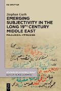 Emerging Subjectivity in the Long 19th-Century Middle East: Philological Approaches