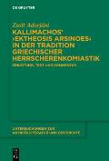 Kallimachos' >Ektheosis Arsinoes: Einleitung, Text Und Kommentar