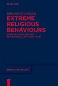 Extreme Religious Behaviours: Where Religious Practice and Biological Evolution Clash