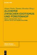 Alchemie Zwischen Exotismus Und F?rstenhof: Briefe Und Materialien Zu Johann Otto Von Helbig (1654-1698)