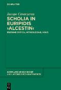 Scholia in Euripidis >Alcestin: Edizione Critica, Introduzione, Indici