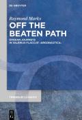 Off the Beaten Path: Ovidian Journeys in Valerius Flaccus' >Argonautica