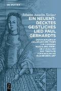 Ein Neuentdecktes Geistliches Lied Paul Gerhardts: Der Kasualdruck Anl??lich Des Todes Von Hendrina Magdalena Seidel (1657-1662) Und Das Trostlied 'Vo