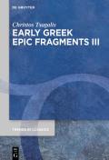 Early Greek Epic Fragments III: Epics on Herakles and Theseus: Panyassis' >Herakleiatheseis