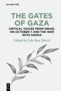 The Gates of Gaza: Critical Voices from Israel on October 7 and the War with Hamas