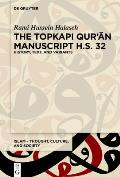 The Topkapı Qurʾān Manuscript H.S. 32: History, Text, and Variants