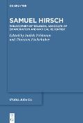Samuel Hirsch: Philosopher of Religion, Advocate of Emancipation and Radical Reformer