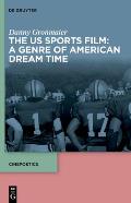 The Us Sports Film: A Genre of American Dream Time