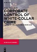 Corporate Control of White-Collar Crime: A Bottom-Up Approach to Executive Deviance