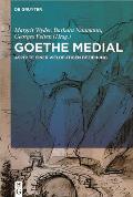 Goethe Medial: Aspekte Einer Vieldeutigen Beziehung