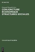 Conjoncture ?conomique Structures Sociales: Hommage ? Ernest Labrousse