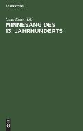 Minnesang Des 13. Jahrhunderts: Aus Carl Von Kraus' Deutschen Liederdichtern