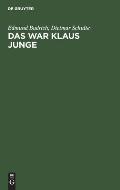 Das War Klaus Junge: Partien Und Aufzeichnungen