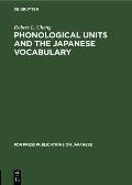 Phonological Units and the Japanese Vocabulary