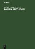 Roman Jakobson: Echoes of His Scholarship