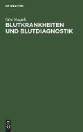 Blutkrankheiten Und Blutdiagnostik: Lehrbuch Der Klinischen H?matologie