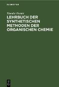 Lehrbuch Der Synthetischen Methoden Der Organischen Chemie: F?r Studium Und PRAXIS