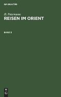 H. Petermann: Reisen Im Orient. Band 2