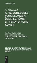 Geschichte Der Romantischen Litteratur. (1803-1804): (Nebst Personenregister Zu Den Drei Teilen)