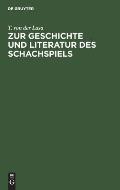 Zur Geschichte Und Literatur Des Schachspiels: Forschungen