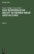 Gustav M?ller; Georg Meikel: Das B?rgerliche Recht in Seiner Neue Gestaltung. Band 2
