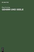 Gehirn Und Seele: Rede, Gehalten Am 31. October 1894 in Der Universit?tskirche Zu Leipzig