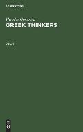 Theodor Gomperz: Greek Thinkers. Vol. 1