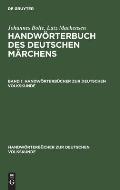 Johannes Bolte; Lutz Mackensen: Handw?rterbuch Des Deutschen M?rchens. Band 1