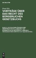 (Enthaltend B?rgerliches Gesetzbuch Buch V, Anhang I: Das Internationale Privatrecht, Anhang II: ?bergangsvorschriften Und Sachregister)