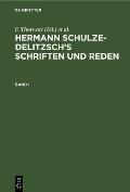 Hermann Schulze-Delitzsch's Schriften Und Reden. Band 1