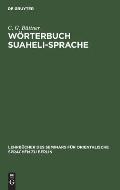 W?rterbuch Suaheli-Sprache: Suaheli-Deutsch Und Deutsch-Suaheli