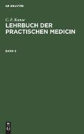 C. F. Kunze: Lehrbuch Der Practischen Medicin. Band 2