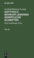 Gotthold Ephraim Lessing: Gotthold Ephraim Lessings S?mmtliche Schriften. Teil 26