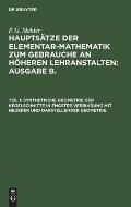 Synthetische Geometrie Der Kegelschnitte in Engster Verbindung Mit Neuerer Und Darstellender Geometrie.